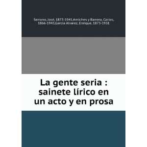   Carlos, 1866 1943,GarcÃ­a Alvarez, Enrique, 1873 1931 Serrano Books