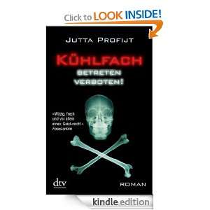 Kühlfach Betreten verboten Roman (German Edition) Jutta Profijt 