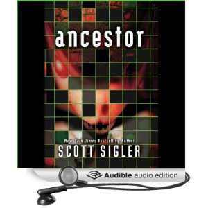  Ancestor A Novel (Audible Audio Edition) Scott Sigler 