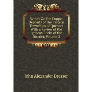 Report On the Copper Deposits of the Eastern Townships of Quebec With 