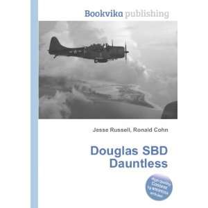  Douglas SBD Dauntless Ronald Cohn Jesse Russell Books