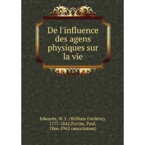  De linfluence des agens physiques sur la vie W. F 