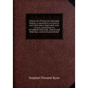   and Holy See, corrected and refuted Stephen Vincent Ryan Books