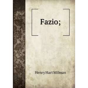  Fazio; Henry Hart Milman Books
