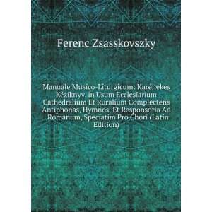   , Speciatim Pro Chori (Latin Edition) Ferenc Zsasskovszky Books