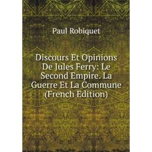  Discours Et Opinions De Jules Ferry Le Second Empire. La 