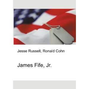  James Fife, Jr. Ronald Cohn Jesse Russell Books