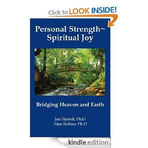 Personal Strength   Spiritual Joy Bridging Heaven and Earth PhD Alan 