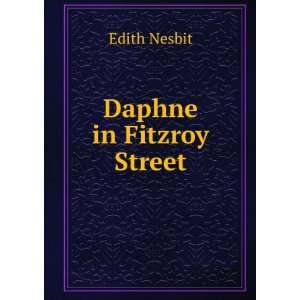  Daphne in Fitzroy Street Edith Nesbit Books