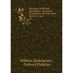   Mr. Steevens Last . 16 Gerhard Fleischer William Shakespeare  Books