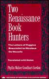 Two Renaissance Book Hunters The Letters of Paggius Bracciolini to 