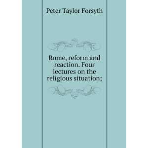   on the religious situation; Peter Taylor Forsyth  Books