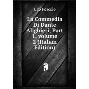   Part 1,Â volume 2 (Italian Edition) Ugo Foscolo  Books