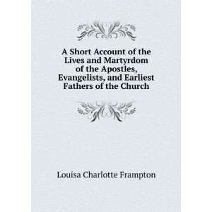   and Earliest Fathers of the Church Louisa Charlotte Frampton Books