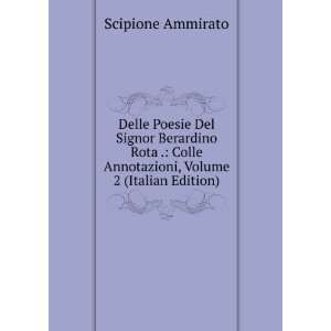   Signor Berardino Rota . Colle Annotazioni, Volume 2 (Italian Edition