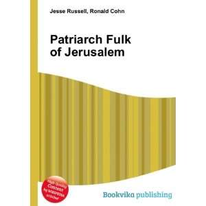    Patriarch Fulk of Jerusalem Ronald Cohn Jesse Russell Books