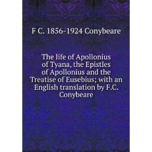 The life of Apollonius of Tyana, the Epistles of Apollonius and the 