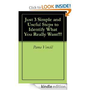 Just 3 Simple and Useful Steps to Identify What You Really Want 