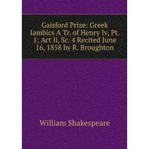  Gaisford Prize Greek Iambics A Tr. of Henry Iv, Pt. 1 