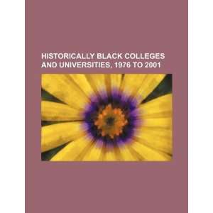  Historically Black colleges and universities, 1976 to 2001 