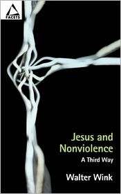 Jesus And Nonviolence, (0800636090), Walter Wink, Textbooks   Barnes 