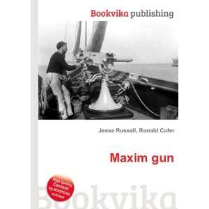  Maxim gun Ronald Cohn Jesse Russell Books