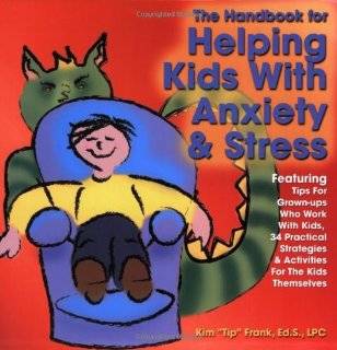 The Anxiety Cure for Kids A Guide for Pare