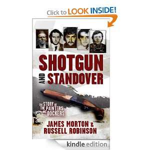 Shotgun and Standover James Morton, Russell Robinson  