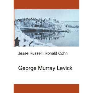  George Murray Levick Ronald Cohn Jesse Russell Books