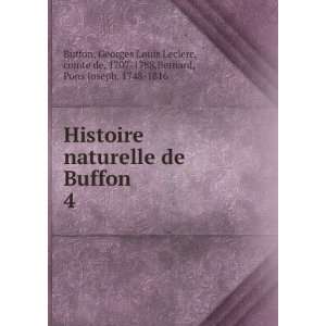  Histoire naturelle de Buffon. 4 Georges Louis Leclerc 