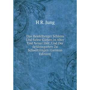   Der Schlossgarten Zu Schwetzingen (German Edition) H R. Jung Books