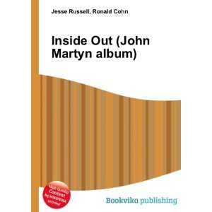  Inside Out (John Martyn album) Ronald Cohn Jesse Russell 