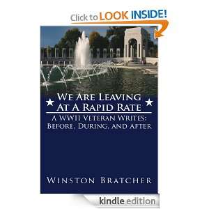 We Are Leaving At A Rapid Rate A WWII Veteran Writes Before, During 