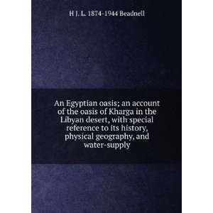  An Egyptian oasis; an account of the oasis of Kharga in 