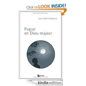 Fugue en Dieu majeur (French Edition) Jean Noël Contensou  