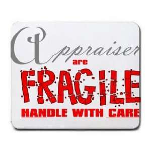  Appraisers are FRAGILE handle with care Mousepad Office 