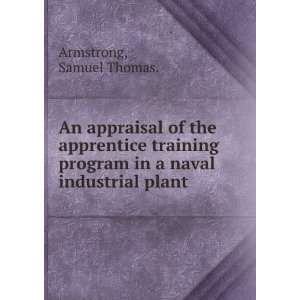  An appraisal of the apprentice training program in a naval 