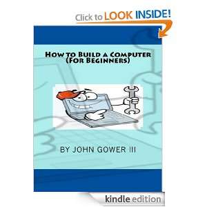   Computer (For Beginners) John Gower III  Kindle Store