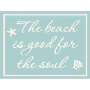  The Beach is Good for the Soul 4.5X6 Wood Sign