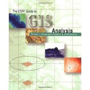 The ESRI Guide to GIS Analysis Volume 1 Geographic Patterns 