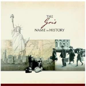  The Gris Name in History Ancestry Books