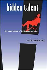   Hollywood Agents, (0520257073), Tom Kemper, Textbooks   