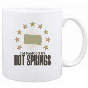  New  I Am Famous In Hot Springs  South Dakota Mug Usa 
