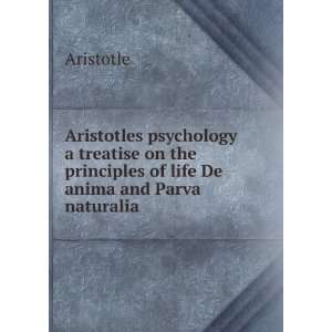   the principles of life De anima and Parva naturalia Aristotle Books