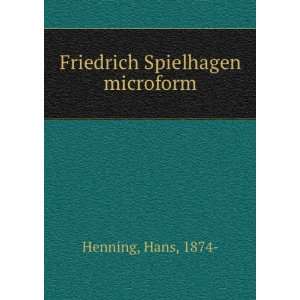  Friedrich Spielhagen microform Hans, 1874  Henning Books