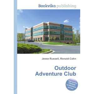  Outdoor Adventure Club Ronald Cohn Jesse Russell Books