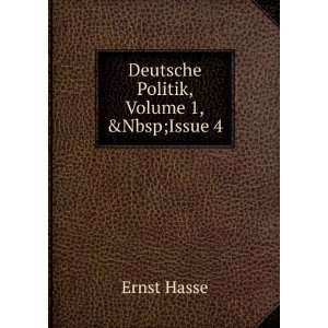  Deutsche Politik, Volume 1,Â part 1 Ernst Hasse Books