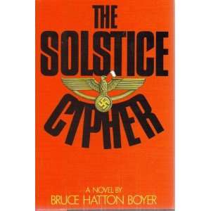  The Solstice Cipher Bruce Hatton BOYER Books