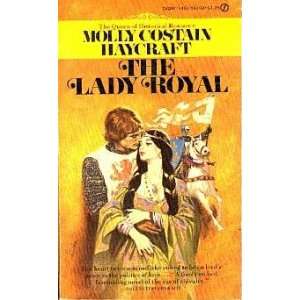  The Lady Royal Molly Costain Haycraft Books