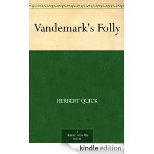 Vandemarks Folly Herbert Quick  Kindle Store